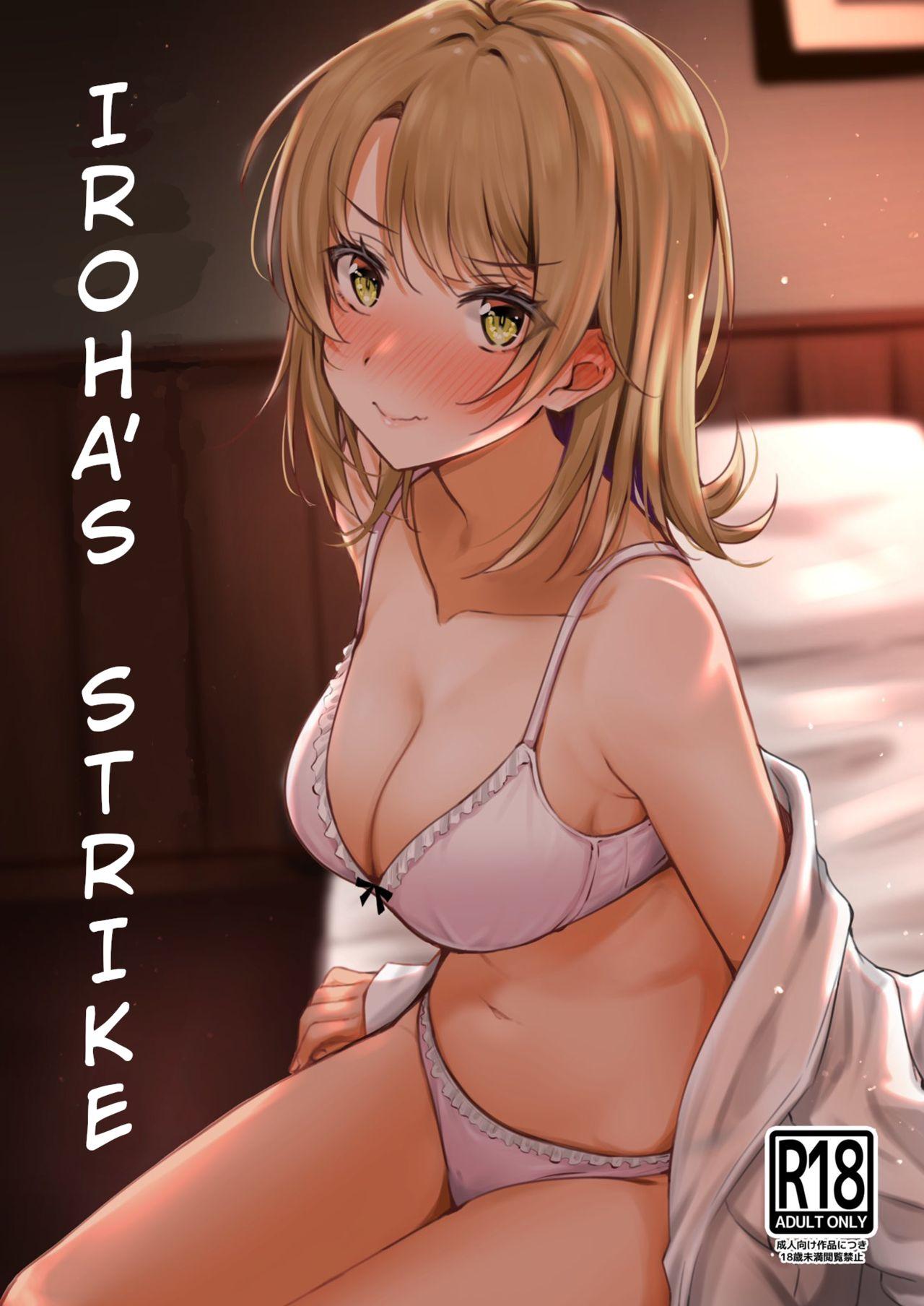 Shavedpussy Irohasu to. | Iroha's Strike - Yahari ore no seishun love come wa machigatteiru Rough Porn - Page 1
