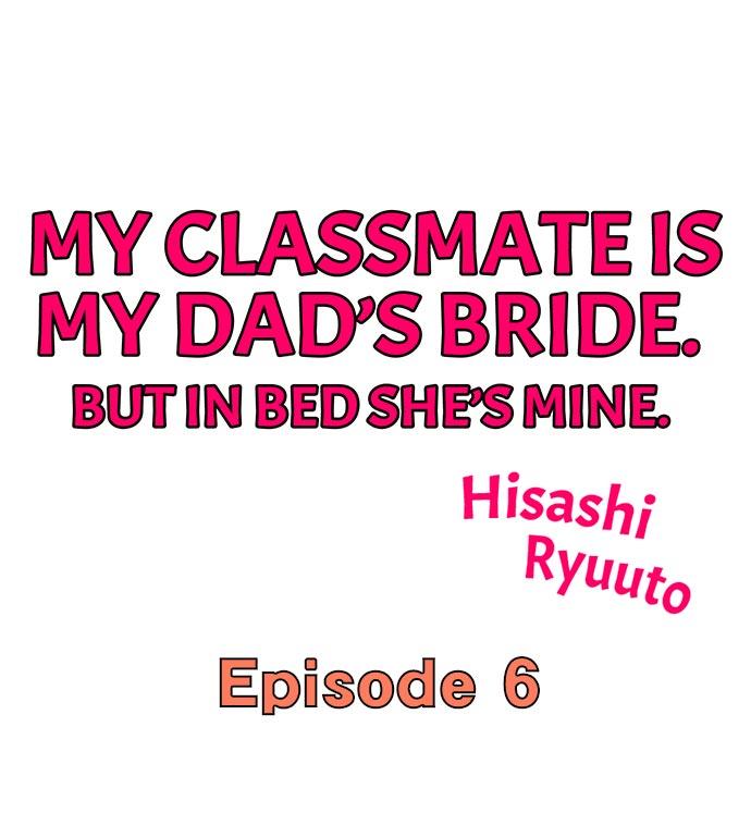 My Classmate is My Dad's Bride, But in Bed She's Mine. 47