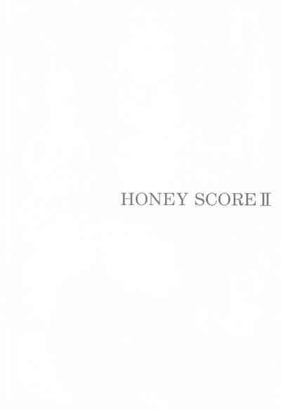 HONEY SCORE II 3