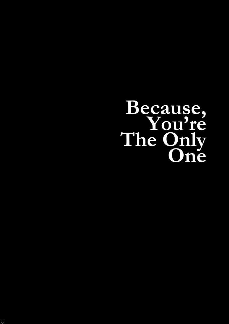 Because，You’re The Only One 4