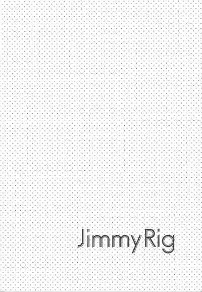 Jimmy Rig 3