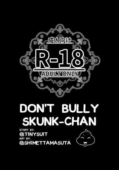 Don't bully the skunk girl! 2